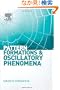 Pattern Formations and Oscillatory Phenomena