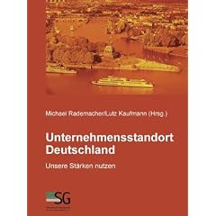 Unternehmensstandort Deutschland: Unsere St�rken nutzen