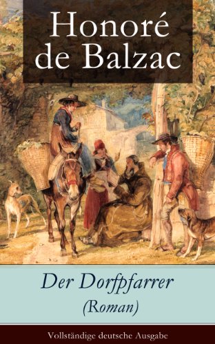Der Dorfpfarrer (Roman) - Vollständige deutsche Ausgabe (German Edition)