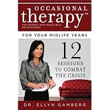 Occasional Therapy for Your Midlife Years: 12 Sessions to Combat the Crisis (Occasional Therapy)