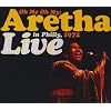 Oh Me Oh My: Aretha Live in Philly, 1972