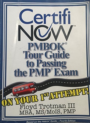 Certifi Now PMBOK Tour Guide to Passing the PMP Exam On Your 1st Attempt