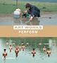 Perform (Art Works)