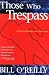 Those Who Trespass : A Novel of Murder and Television
