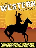 The Western Megapack: 25 Classic Western Stories