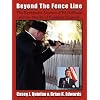 Beyond the Fence Line: The Eyewitness Account of Ed Hoffman and the Murder of President John F. Kennedy