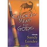 Choices Meant for Gods