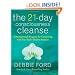 The 21-Day Consciousness Cleanse: A Breakthrough Program for Connecting with Your Soul's Deepest Purpose