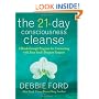 The 21-Day Consciousness Cleanse: A Breakthrough Program for Connecting with Your Soul's Deepest Purpose