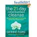 The 21-Day Consciousness Cleanse: A Breakthrough Program for Connecting with Your Soul's Deepest Purpose