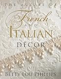 Allure of French & Italian Decor, The