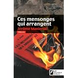 Ces mensonges qui arrangentpar J�r�me Manierski