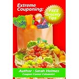 Extreme Couponing: Free Grocery Tips (How to Save Money on Groceries)