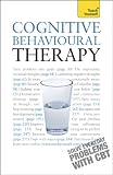 Cognitive Behavioural Therapy: Teach Yourself