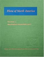 Flora of North America: North of Mexico Volume 5: Magnoliophyta: Caryophyllidae, part 2 (Flora of North America: North of Mexico)