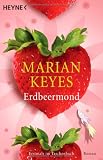 Erdbeermond: Roman - Marian Keyes