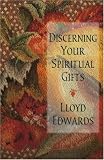 cover of Lloyd Edwards: Discerning Your Spiritual Gifts