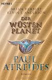 Der W&uuml;stenplanet: Paul Atreides: Roman - Brian Herbert, Kevin J. Anderson