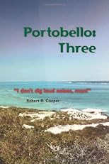 Portobello: Three: "I don't dig loud noises, man!"