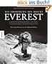 Die Eroberung des Mount Everest: Originalfotografien von der legend�ren Erstbesteigung