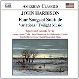 John Harbison: Four Songs of Solitude; Variations; Twilight Music