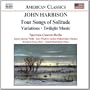 John Harbison: Four Songs of Solitude; Variations; Twilight Music