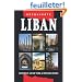 Guide Liban - Culture et art de vivre au pays des c�dres
