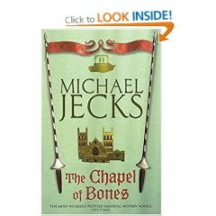 The Chapel of Bones (Knights Templar Mysteries (Headline))