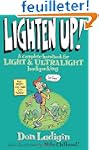Lighten Up!: A Complete Handbook For...