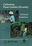 Collecting plant genetic diversity : technical guidelines