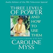 Three Levels of Power and How to Use Them | [Caroline Myss]