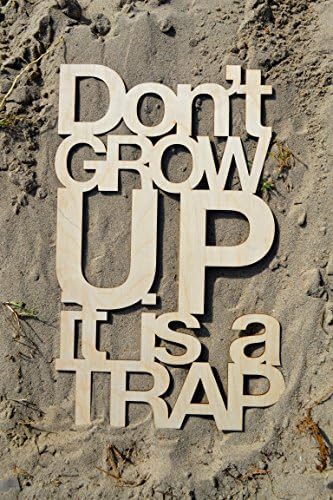 "Don't Grow Up" Wood Wall Art