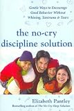 Produkt-Bild: (The No-Cry Discipline Solution: Gentle Ways to Encourage Good Behavior Without Whining, Tantrums & Tears) By Pantley, Elizabeth (Author) Paperback on 01-May-2007