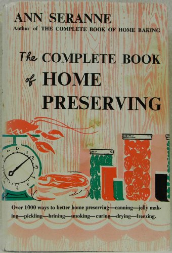 the complete book of home preserving