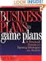 Business Plans to Game Plans: A Practical System for Turning Strategies into Action