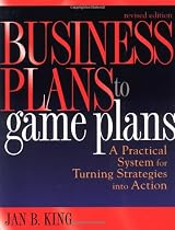 Business Plans to Game Plans: A Practical System for Turning Strategies into Action