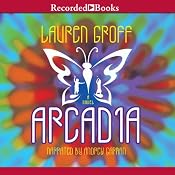 Arcadia | [Lauren Groff]