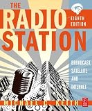 The Radio Station: Broadcast, Satellite and Internet