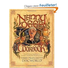 Nanny Ogg's Cookbook: Including Recipes, Items of Antiquarian Lore, Improving Observations of Life, Good Advice for Young People on the Threshold of the Adventure That Is