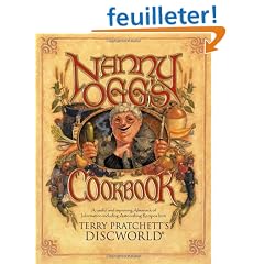 Nanny Ogg's Cookbook: Including Recipes, Items of Antiquarian Lore, Improving Observations of Life, Good Advice for Young People on the Threshold of the Adventure That Is
