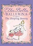 James Mayhew presents Ella Bella ballerina and the Sleeping Beauty