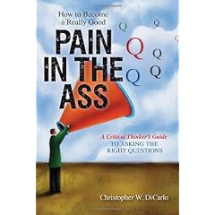 How To Become A Really Good Pain In The Ass