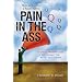 How To Become A Really Good Pain In The Ass