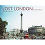 Lost London in Colour