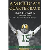 America's Quarterback: Bart Starr and the Rise of the National Football League