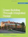 Green Building Through Integrated Design (Greensource Books) (McGraw-Hill's Greensource)