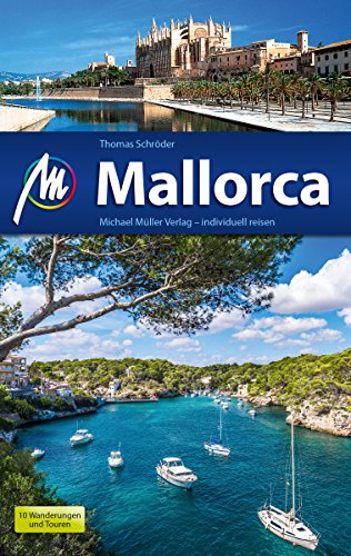 Mallorca Reiseführer Michael Müller Verlag: Individuell reisen mit vielen praktischen Tipps (MM-Reiseführer) (German Edition)