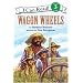 Wagon Wheels (I Can Read Book 3)
