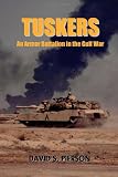 Tuskers: An Armor Battalion in the Gulf War
