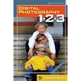 Digital Photography 1, 2, 3 Revised and Updated: Taking and Printing Great Pictures (A...